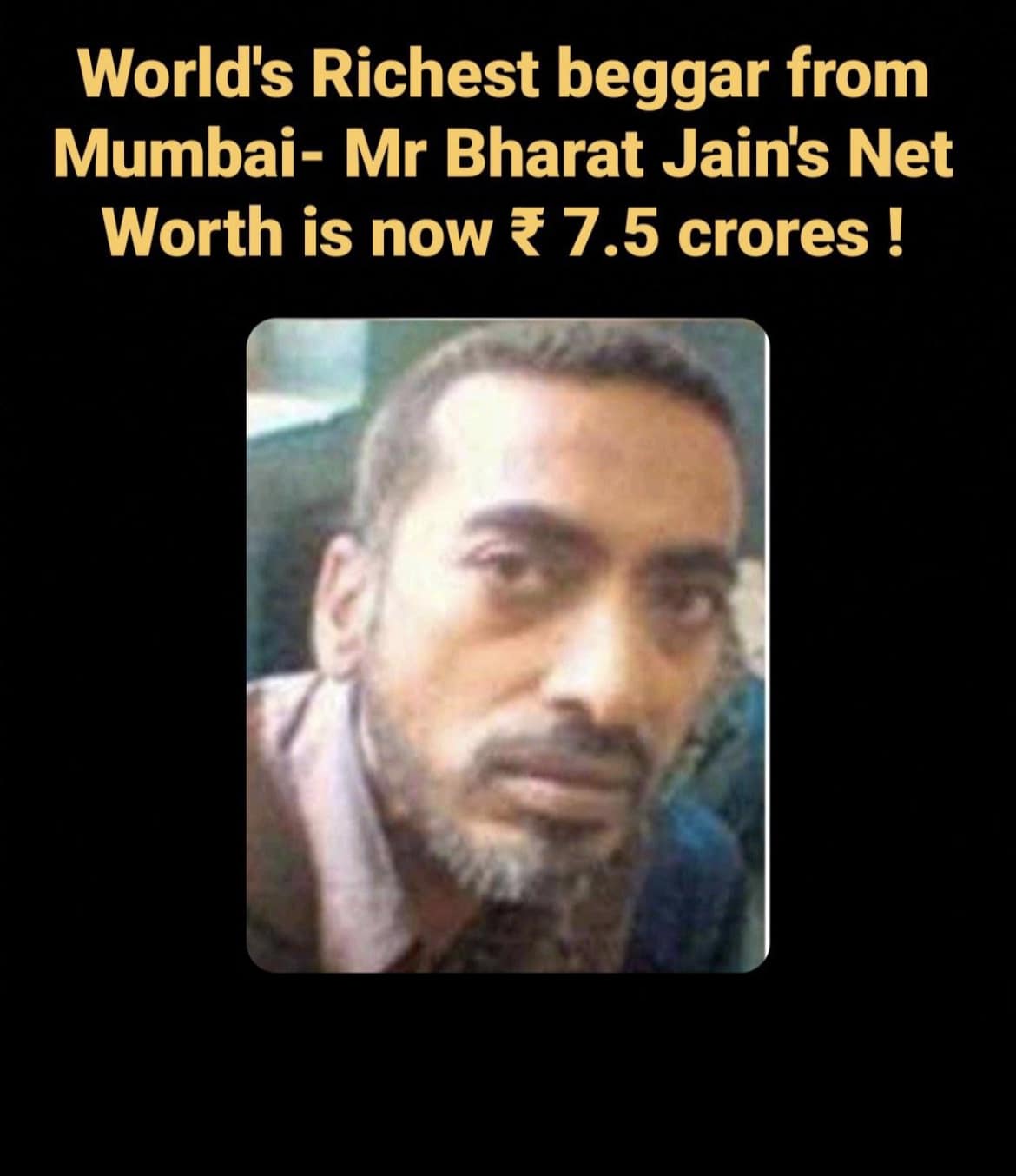 Meet Bharat Jain: The World's Wealthiest Beggar Worth Rs 7.5 Crore