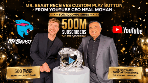 MrBeast Hits 500 Million YouTube Subscribers, Gets Play Button from CEO Neal Mohan