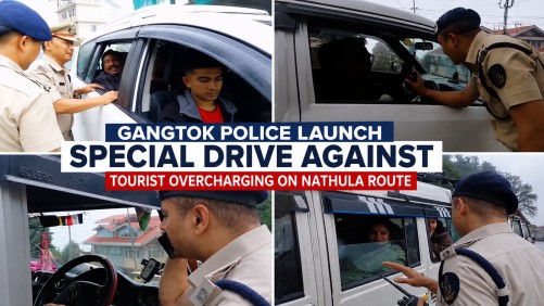 Gangtok Police Launch Special Drive Against Tourist Overcharging on Nathula Route