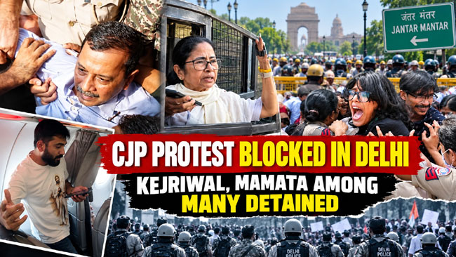 CJP Delhi Protest: Leaders Detained on Arrival, Mamata and Kejriwal Held as Capital Locks Down